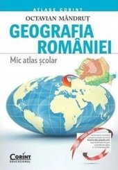 Geografia Romaniei. Mic atlas scolar