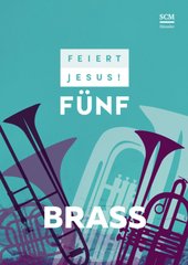 Feiert Jesus! 5 - Brass. Vol.5