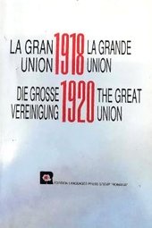 La Gran 1918 Die grosse Vereinigung 1920