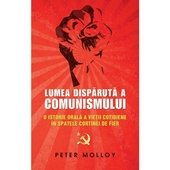 Lumea disparuta a comunismului