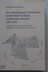 Die siebenbürgisch-sächsische Gesellschaft in ihrem strukturellen Wandel 1867-1992