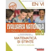 Evaluarea Nationala 2019 la finalul clasei a VI-a. Matematica si Stiinte