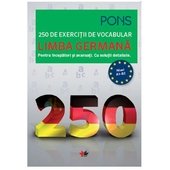 Limba Germana. 250 de exercitii de vocabular. Pons