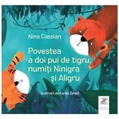 Povestea a doi pui de tigru, numiti Ninigra si Aligru