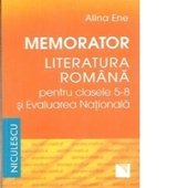 Memorator - Literatura romana pentru clasele 5-8 si Evaluarea Nationala