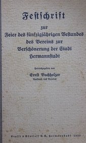 Festschrift zur Feier des fünfzigjährigen Bestandes des Vereins zur Verschönerung der Stadt Hermannstadt