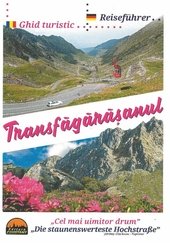 Transfagarasanul Reiseführer / Ghid turistic