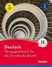Deutsch - Übungsgrammatik für die Grundstufe - aktuell : Buch mit Online-Tests.