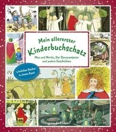 Mein allererster Kinderbuchschatz : Max und Moritz, der Struwwelpeter und andere Geschichten