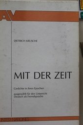 MIT DER ZEIT. Gedichte in ihren Epochen ausgewählt für den Unterricht Deutsch als Fremdsprache. Teil II: Erläuterugen und Materialien