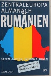 Zentraleuropa Almanach / Rumänien: Daten, Fakten, Informationen. Wissenswertes über Rumänien