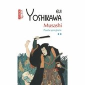 Musashi. Vol 2 - Poarta spre glorie