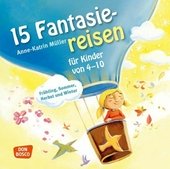 15 Fantasiereisen für Kinder von 4-10, Audio-Doppel-CD