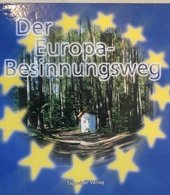 Der Europa- Besinnungsweg - Unterwegs zum auferstandenen mit europäischen Heiligen von Brixen nach St. Cyrill
