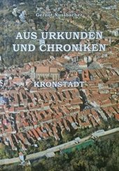 Aus Urkunden und Chroniken; Teil: Bd. 13., Kronstadt.