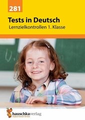 Tests in Deutsch - Lernzielkontrollen 1. Klasse, A4- Heft