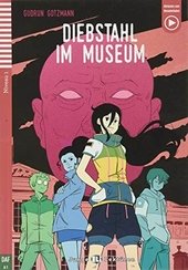 Teen ELI Readers - German: Diebstahl im Museum + downloadable audio