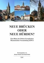 Neue Brücken oder neue Hürden? : eine Bilanz der Dritten Europäischen Ökumenischen Versammlung (EÖV3).