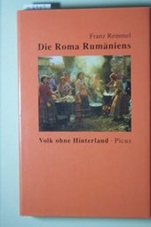 Die Roma Rumäniens : Volk ohne Hinterland.