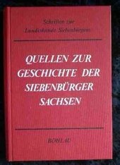 Quellen zur Geschichte der Siebenbürger Sachsen : 1191 - 1975.