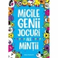 Micile genii. Jocuri ale mintii