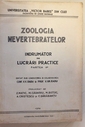 ZOOLOGIA NEVERTEBRATELOR - INDRUMATOR DE LUCRARI PRACTICE , PARTEA A - II -A de V.V RADU si V. GH. RADU , 1956