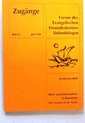 Zugänge - Forum des Evangelischen Freundeskreises Siebenbürgen - Heft 23 Juli 1998