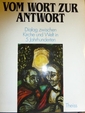Vom Wort zur Antwort : Dialog zwischen Kirche und Welt in 5 Jahrhunderten.
