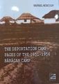 The Deportation Camp. Pages of the 1951-1956 Baragan Camp