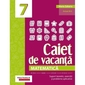 Matematica. Caiet de vacanta. Suport teoretic, exercitii si probleme aplicative. Clasa a 7-a