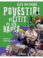 Povestiri de citit pe sub banca