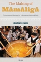 Making of Mamaliga: Transimperial Recipes for a Romanian National Dish
