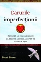 Darurile imperfectiunii