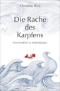 Die Rache des Karpfens : Eine Kindheit in Siebenbürgen.