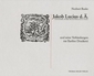 Jacob Lucius d.Ä. und seine Verbindungen zur Barther Druckerei : [Formschneider, Zeichner für den Holzschnitt & Drucker ; dieses Buch erscheint aus Anlaß der Eröffnung des Niederdeutschen Bibelzentrums St. Jürgen in Barth am Reformationstag 2001].