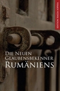 Die Neuen Glaubensbekenner Rumäniens