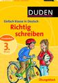 Duden - Einfach klasse in Deutsch - Richtig schreiben 3. Klasse - Übungsblock