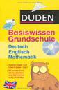 Duden Basiswissen Grundschule Deutsch/Englisch/Mathematik  1. bis 4. Klasse