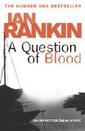 A Question of Blood: An Inspector Rebus Novel