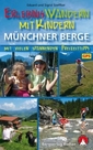 ErlebnisWandern mit Kindern Münchner Berge