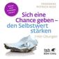 Sich eine Chance geben - den Selbstwert stärken (Fachratgeber Klett-Cotta, Bd.), 1 Audio-CD