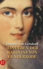 Das Leben der Karoline von Günderrode