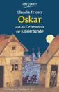 Oskar und das Geheimnis der Kinderbande.