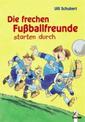 Die frechen Fussballfreunde starten durch