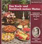 Kulinarische Köstlichkeiten aus dem Banat. Erinnerungen einer Hochzeitsköchin / Das Koch- und Backbuch meiner Mutter