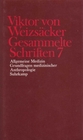 Gesammelte SchriftenAllgemeine Medizin, Grundfragen medizinischer Anthropologie