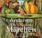 Andersen - die schönsten Märchen [Tonträger].