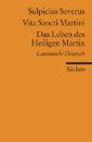 Vita Sancti Martini / Das Leben des Heiligen Martin