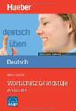 Deutsch üben. Deutsch als Fremdsprache / Wortschatz Grundstufe A1 bis B1