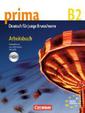 Prima - Deutsch für Jugendliche - Aktuelle Ausgabe / B2: Band 6 - Arbeitsbuch mit Audio-CD